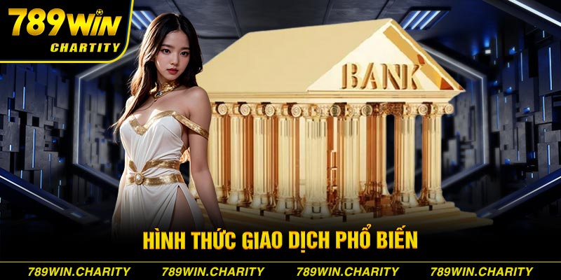 Hình thức giao dịch phổ biến