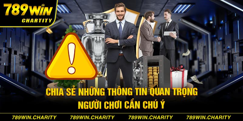 Chia sẻ những thông tin quan trọng người chơi cần chú ý