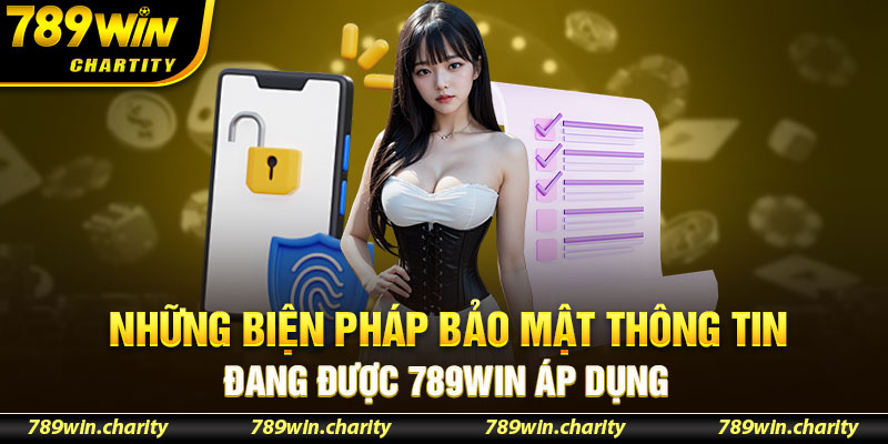 Những biện pháp bảo mật thông tin đang được 789WIN áp dụng