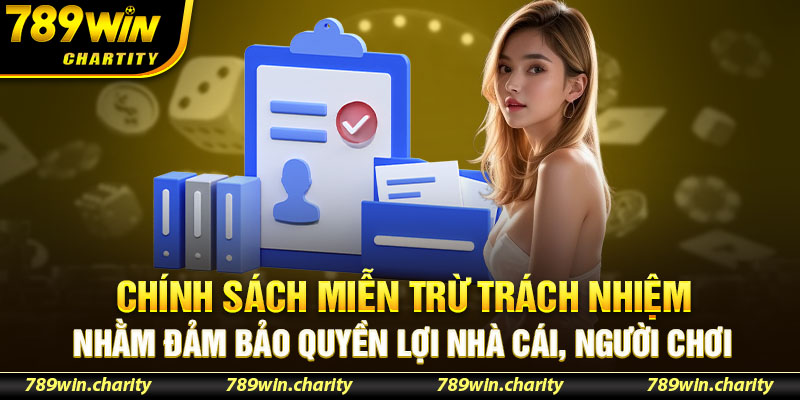 Chính sách miễn trừ trách nhiệm nhằm đảm bảo quyền lợi nhà cái, người chơi