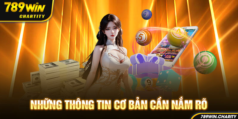 Những thông tin cơ bản cần nắm rõ